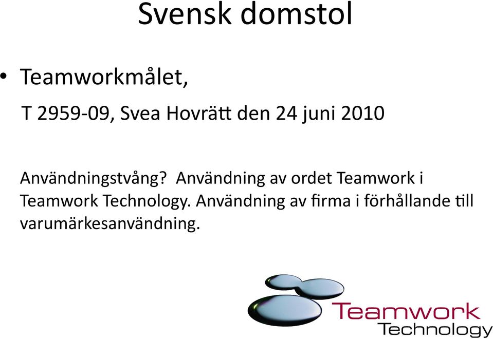 Användning av ordet Teamwork i Teamwork