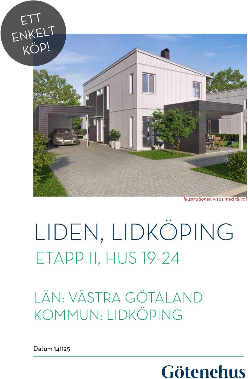 liden, LIDKÖPING ETAPP ii, hus