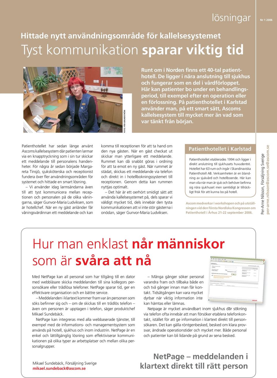 På patienthotellet i Karlstad använder man, på ett smart sätt, Ascoms kallelsesystem till mycket mer än vad som var tänkt från början.
