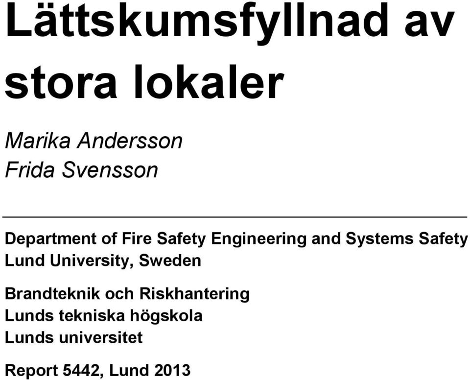 Safety Lund University, Sweden Brandteknik och Riskhantering