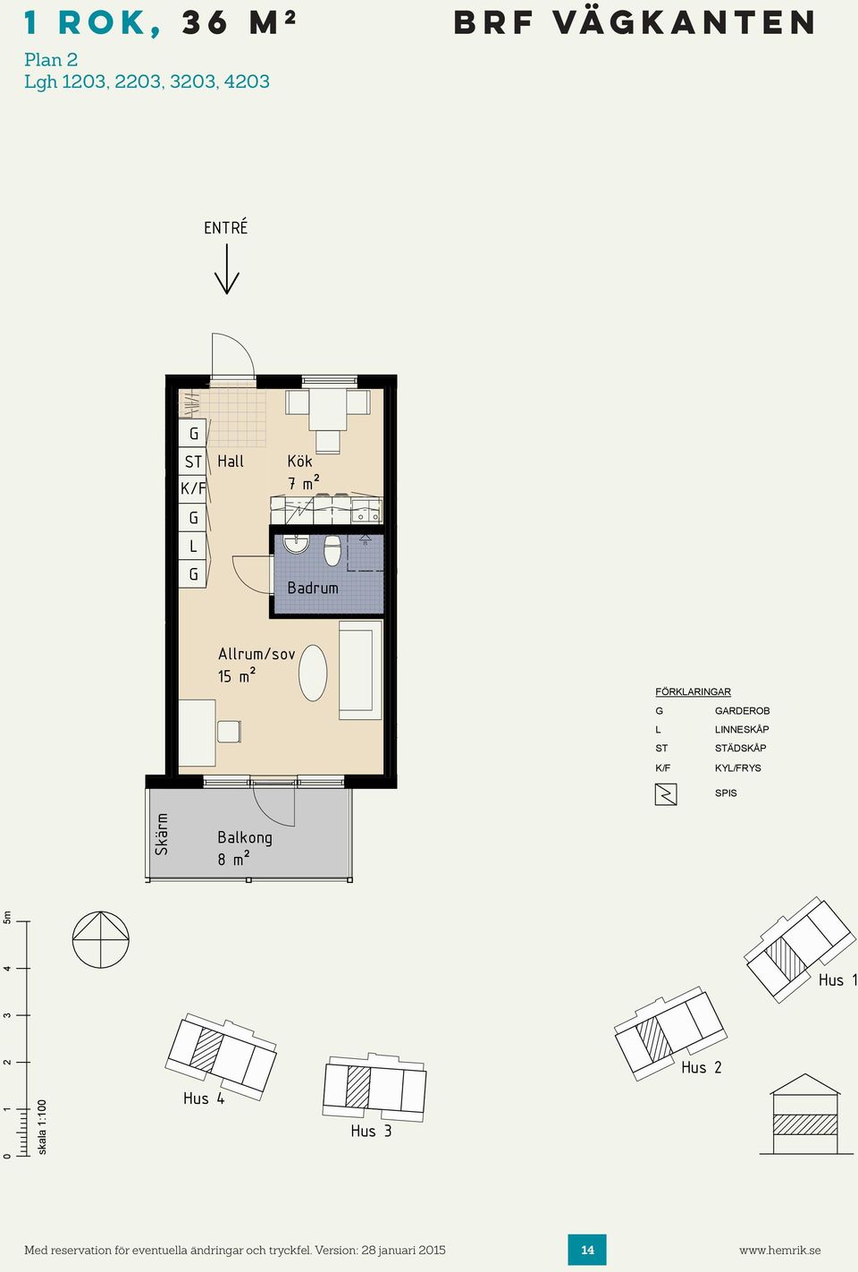 Allrum/sov 15 m² FÖRKARINAR ARDEROB INNESKÅP ST STÄDSKÅP K/F KY/FRYS SPIS Skärm 8 m² 0 1 2