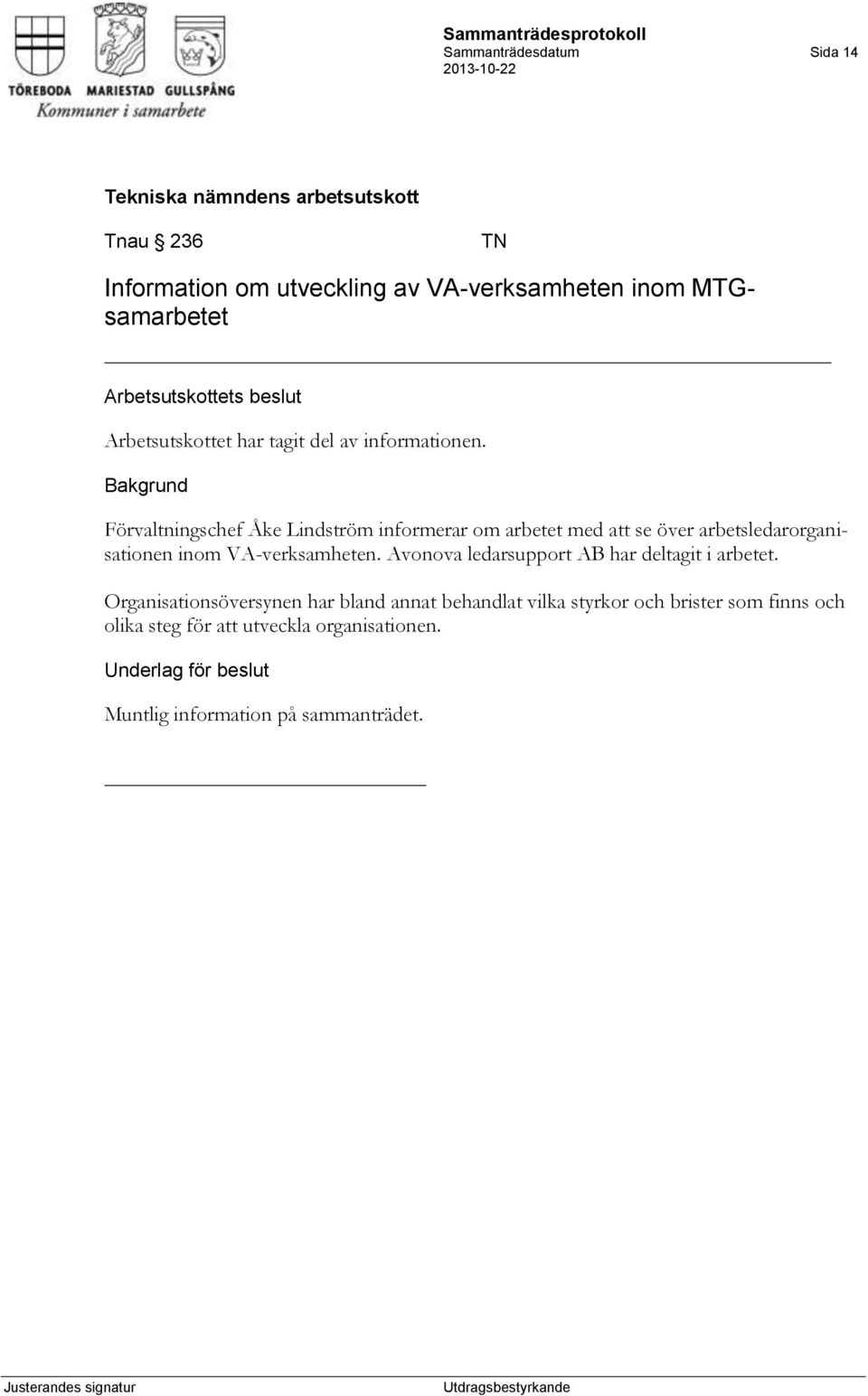 Förvaltningschef Åke Lindström informerar om arbetet med att se över arbetsledarorganisationen inom VA-verksamheten.