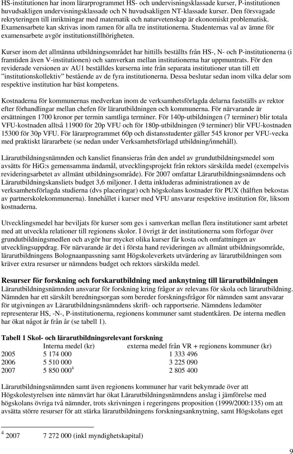 Studenternas val av ämne för examensarbete avgör institutionstillhörigheten.