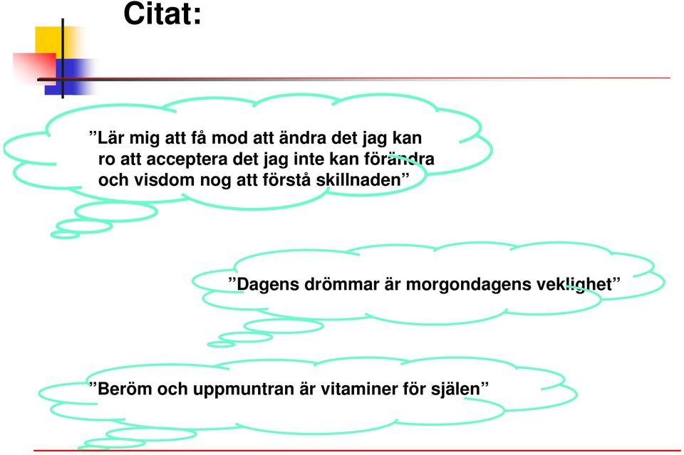 nog att förstå skillnaden Dagens drömmar är