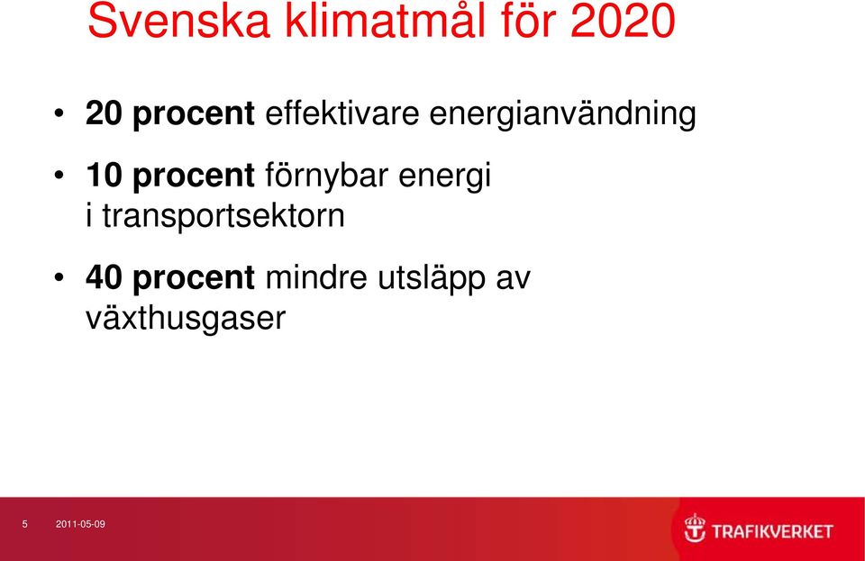 förnybar energi i transportsektorn 40
