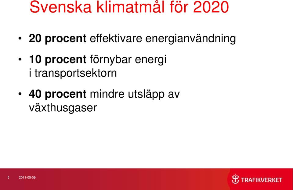 förnybar energi i transportsektorn 40