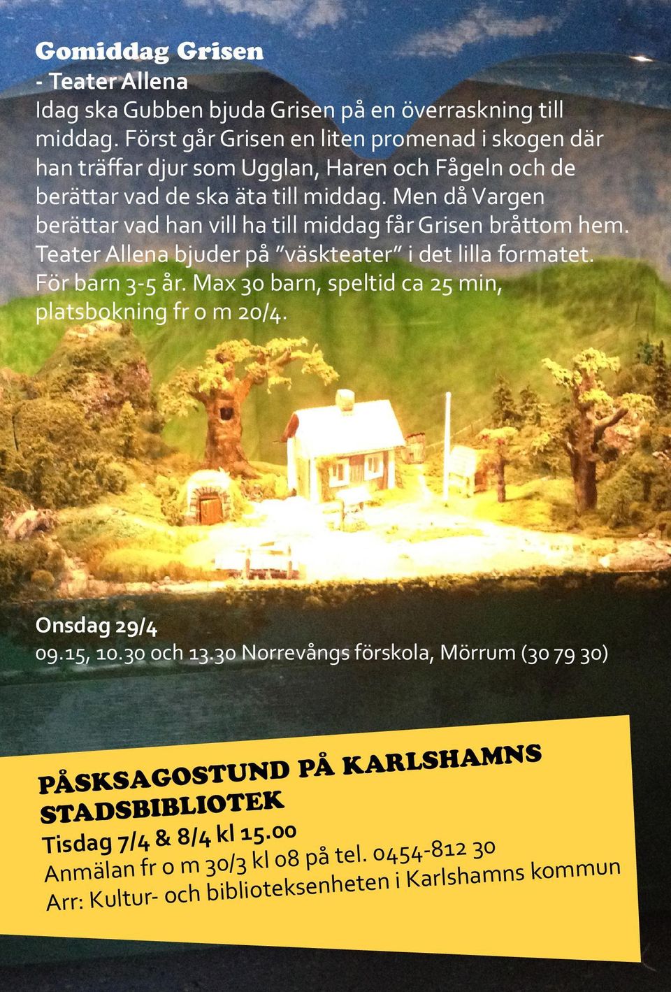 Men då Vargen berättar vad han vill ha till middag får Grisen bråttom hem. Teater Allena bjuder på väskteater i det lilla formatet. För barn 3-5 år.