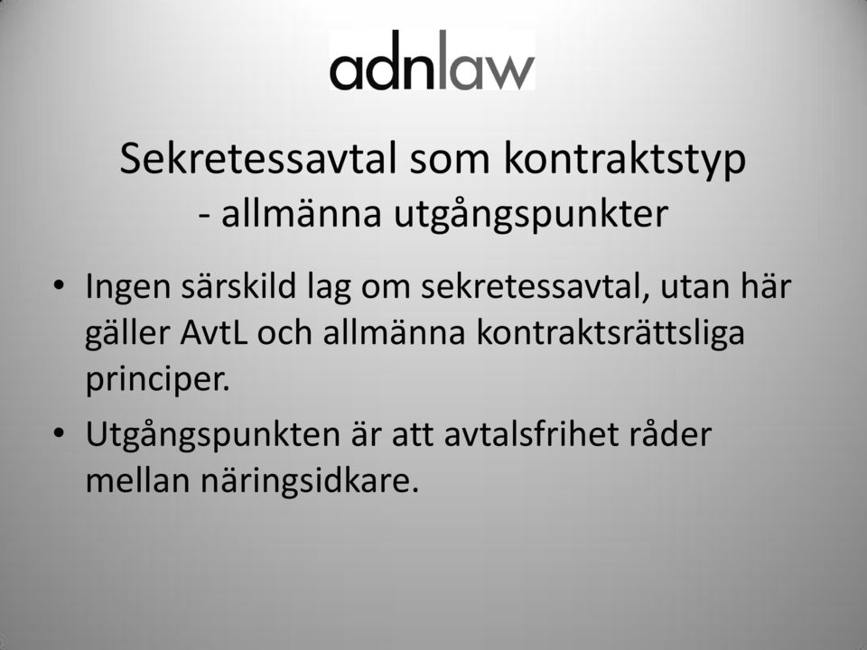 utan här gäller AvtL och allmänna kontraktsrättsliga