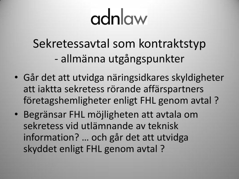 företagshemligheter enligt FHL genom avtal?