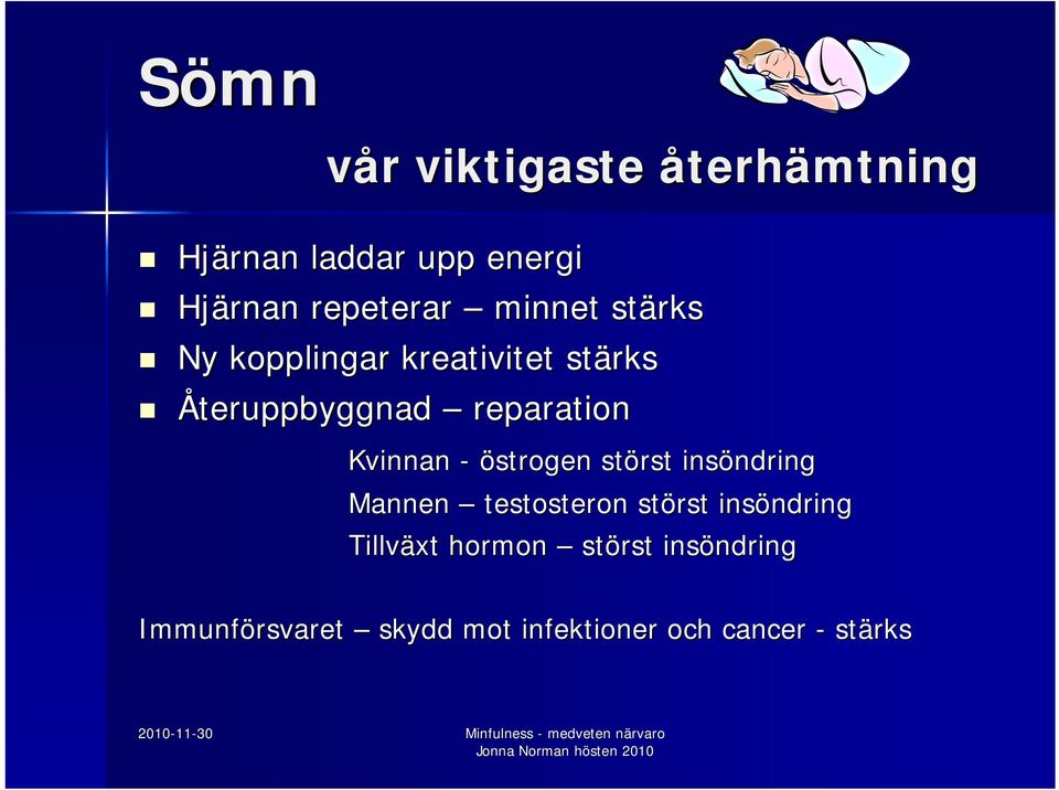 störst insöndring ndring Mannen testosteron störst insöndring ndring Tillväxt hormon