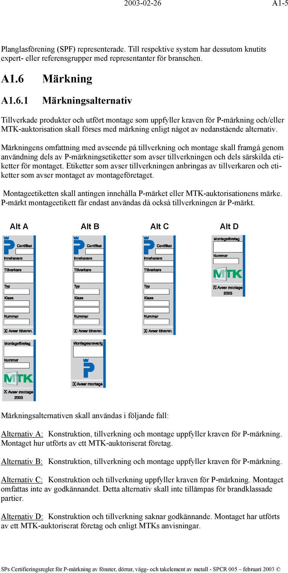 Märkning A1.6.