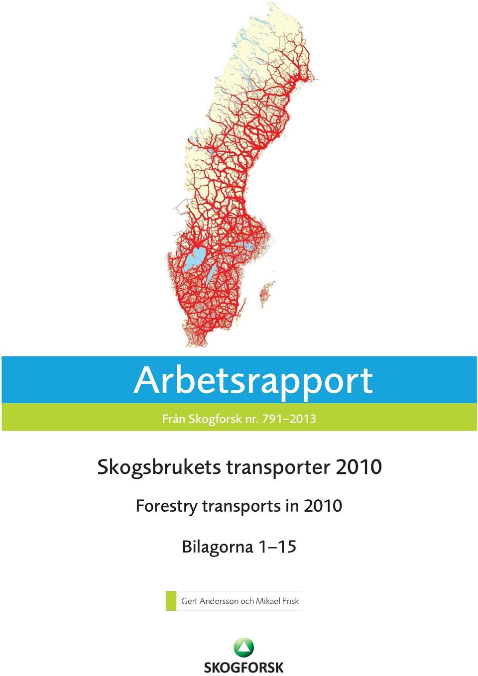 transports in 2010 Bilagorna