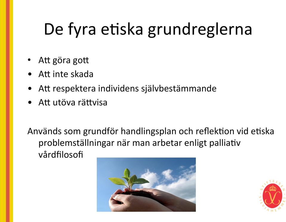 Används som grundför handlingsplan och reflek)on vid e)ska