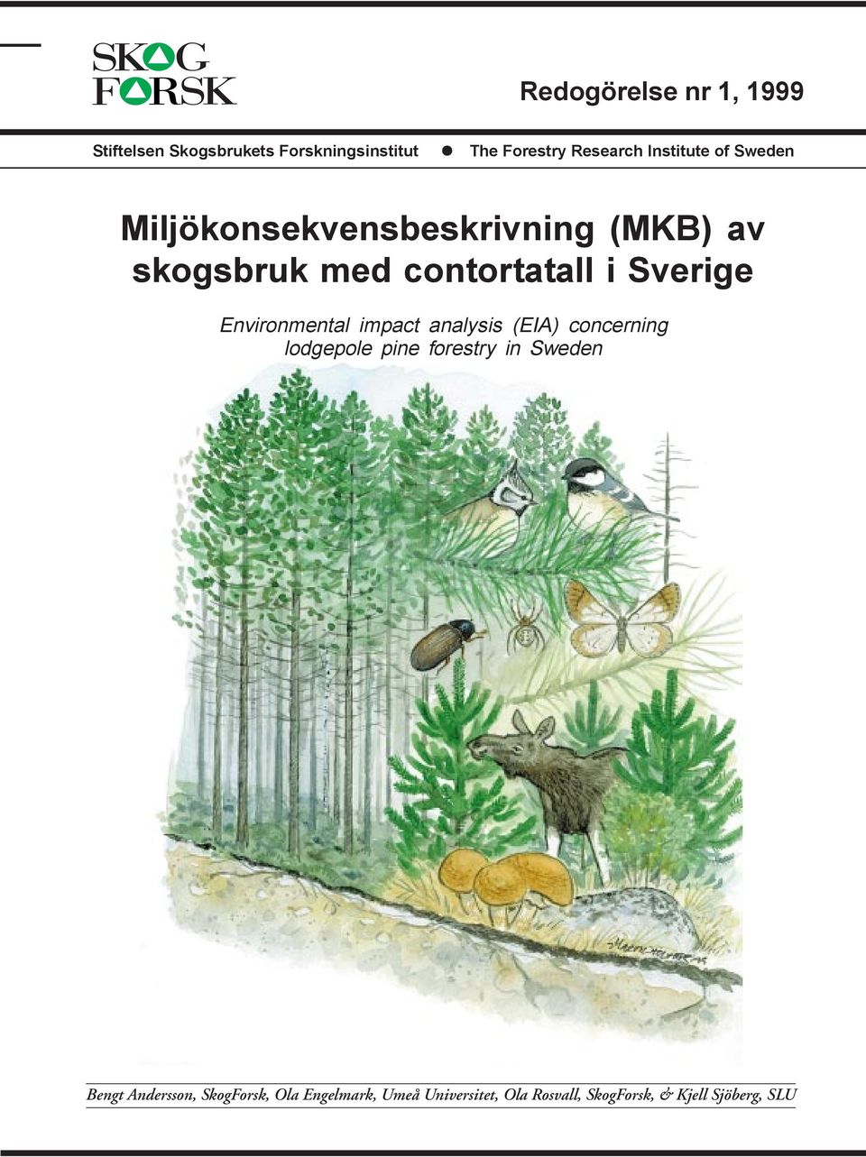 Environmental impact analysis (EIA) concerning lodgepole pine forestry in Sweden Bengt