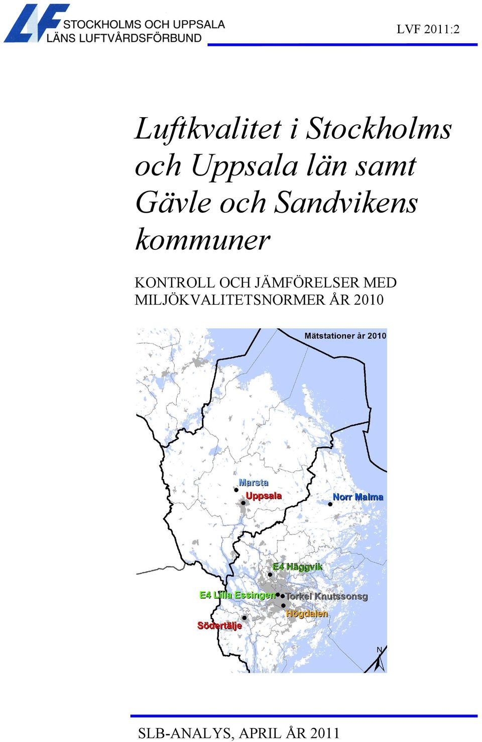 och Sandvikens kommuner KONTROLL OCH JÄMFÖRELSER MED