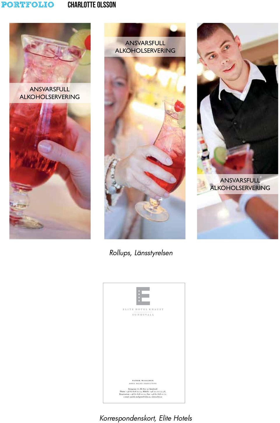 30 Sundsvall Phone: +46 60 608 00 03, Mobile: +46 70 210 23 36, Reservation: +46 60 608 00 00,