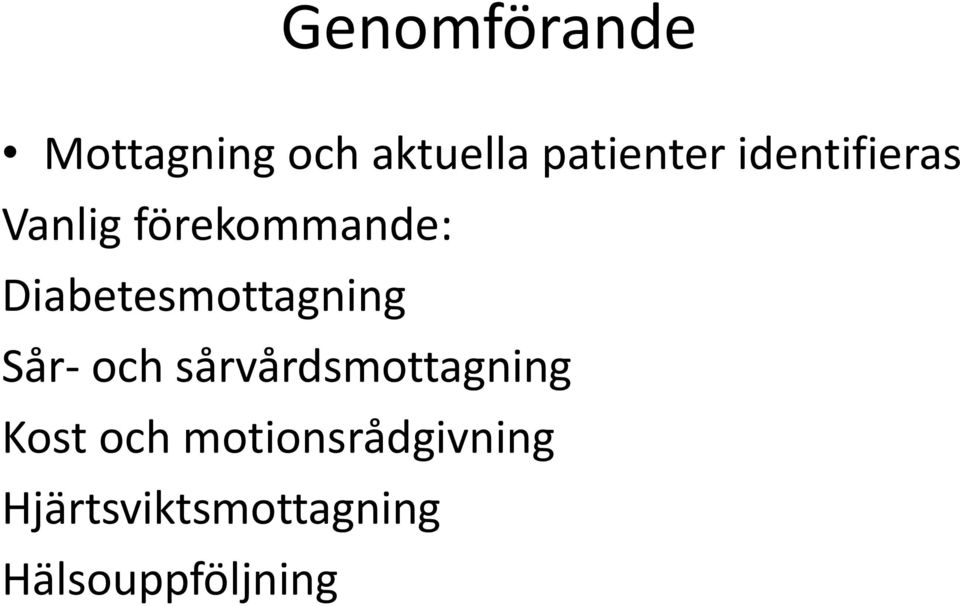 Diabetesmottagning Sår- och sårvårdsmottagning