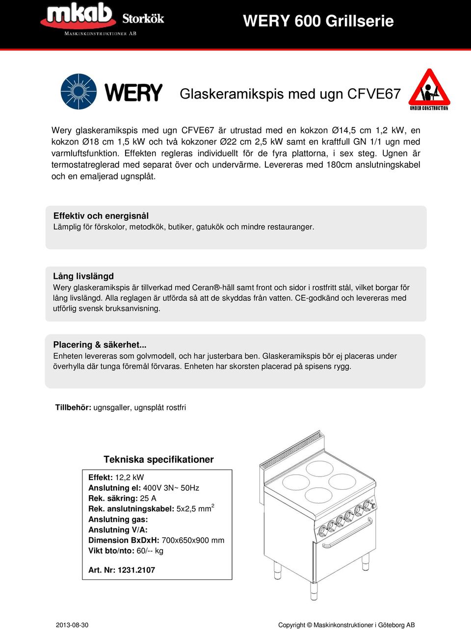 Levereras med 180cm anslutningskabel och en emaljerad ugnsplåt. Effektiv och energisnål Lämplig för förskolor, metodkök, butiker, gatukök och mindre restauranger.