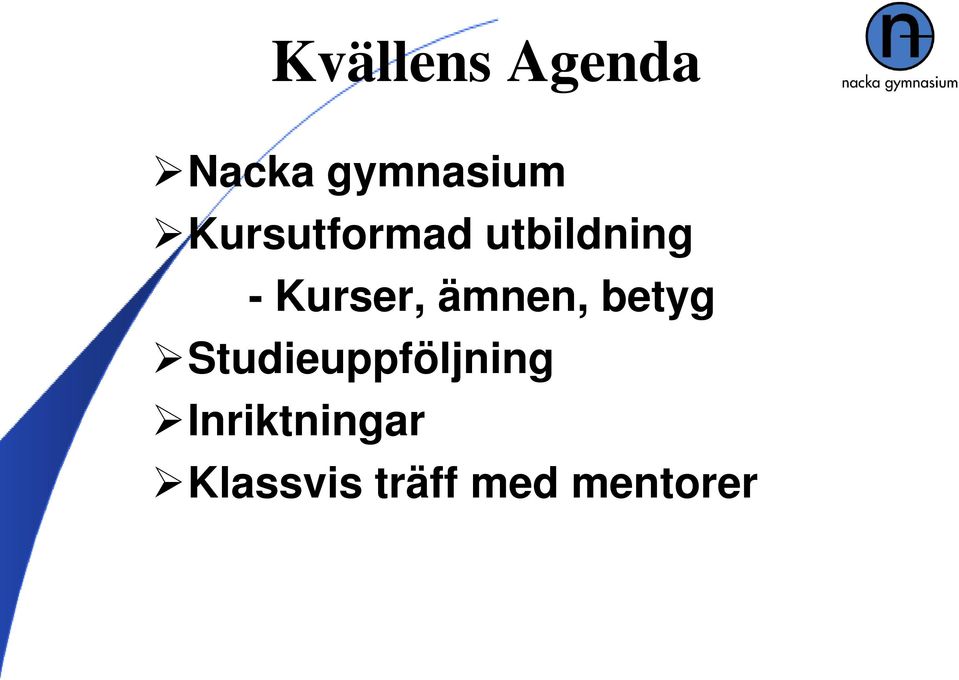 ämnen, betyg Studieuppföljning