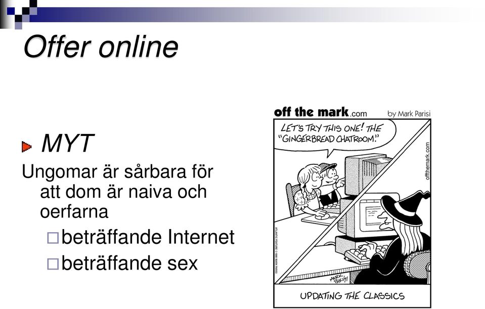 naiva och oerfarna