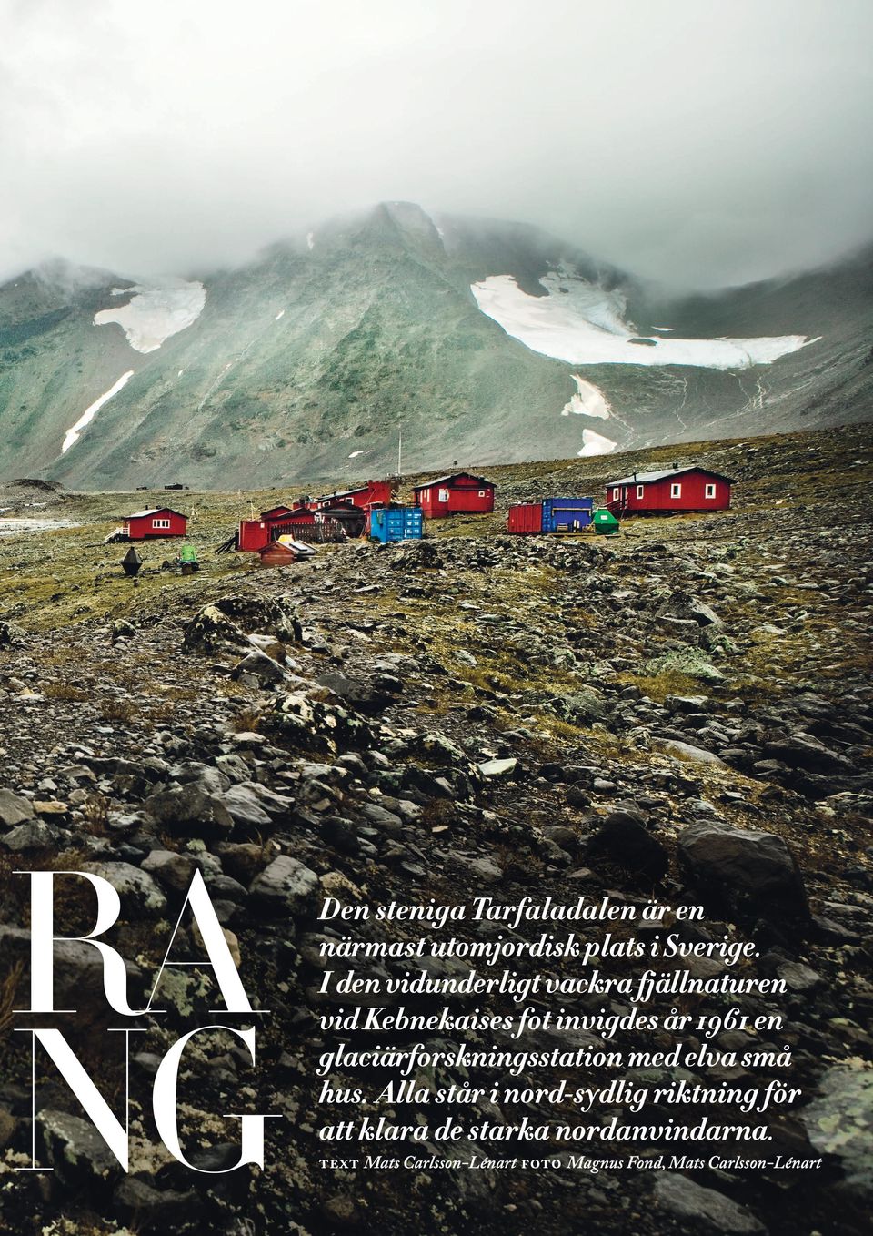 glaciärforskningsstation med elva små hus.