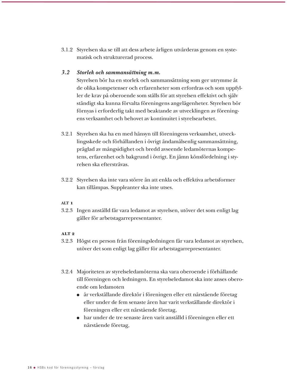 tisk och strukturerad process. 3.2 Storlek och samm