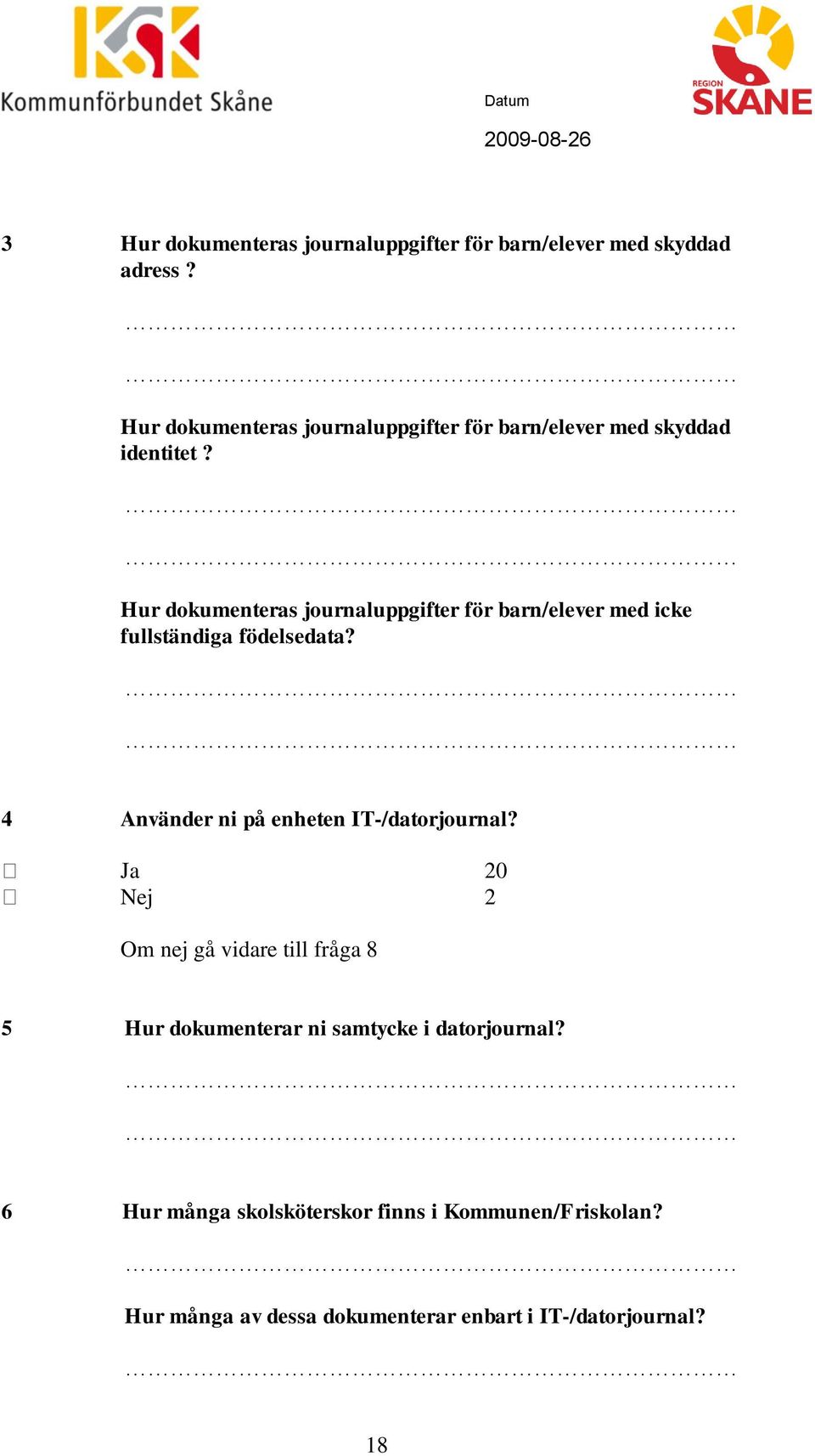 Hur dokumenteras journaluppgifter för barn/elever med icke fullständiga födelsedata?