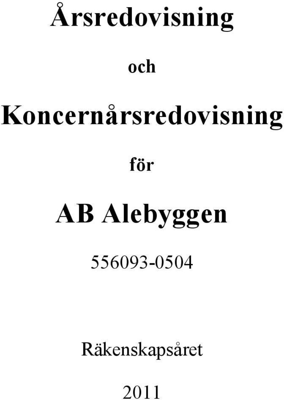 för AB Alebyggen