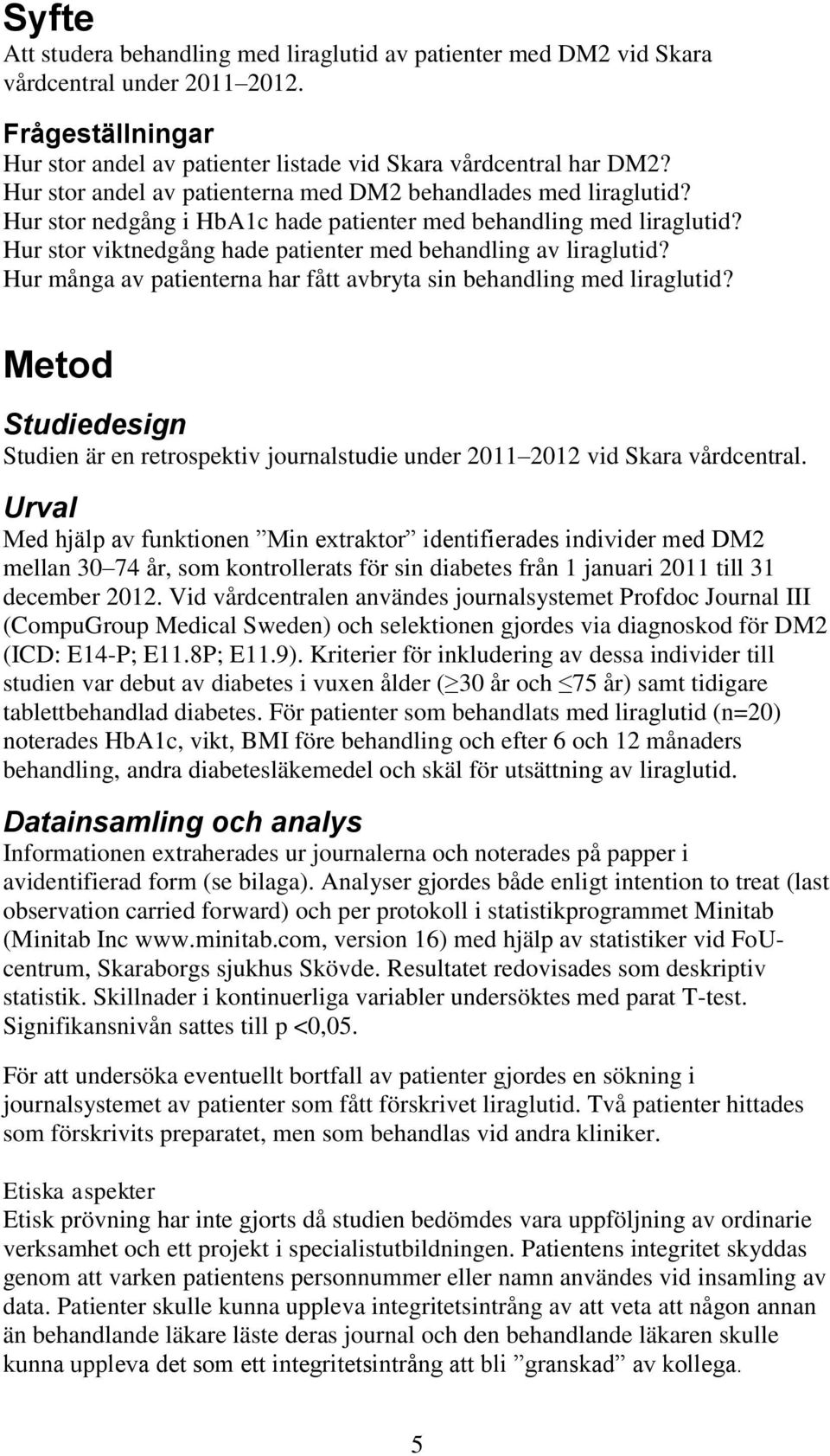 Hur stor viktnedgång hade patienter med behandling av liraglutid? Hur många av patienterna har fått avbryta sin behandling med liraglutid?