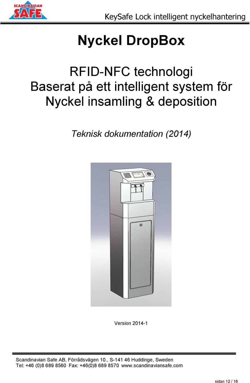 Nyckel insamling & deposition Teknisk