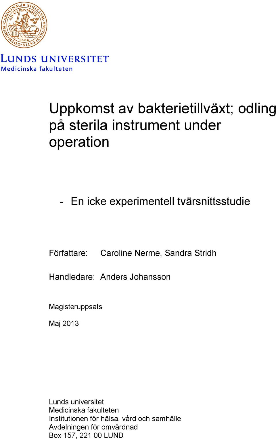 Anders Johansson Magisteruppsats Maj 2013 Lunds universitet Medicinska fakulteten