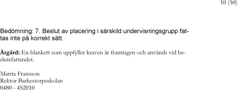 inte på korrekt sätt.
