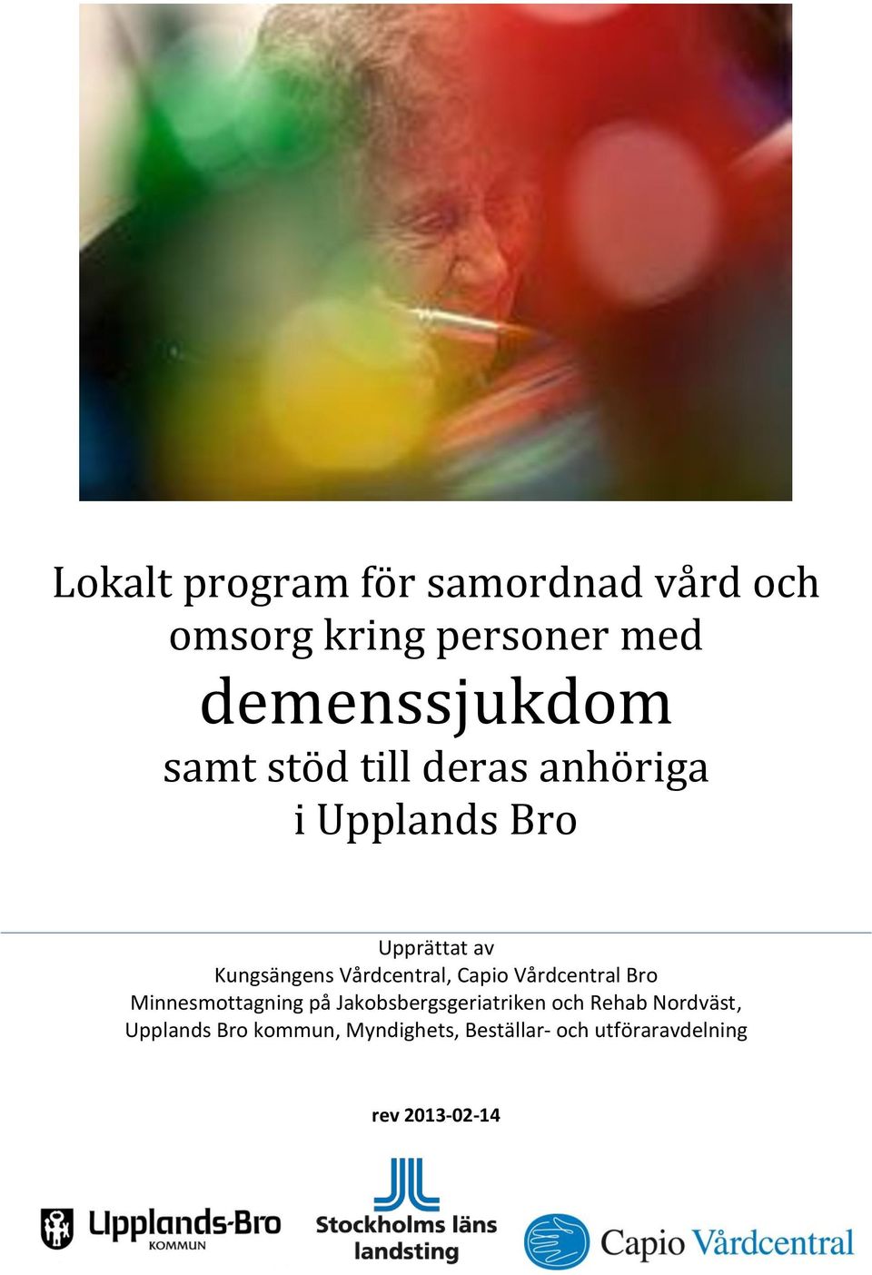 Capi Vårdcentral Br Minnesmttagning på Jakbsbergsgeriatriken ch Rehab