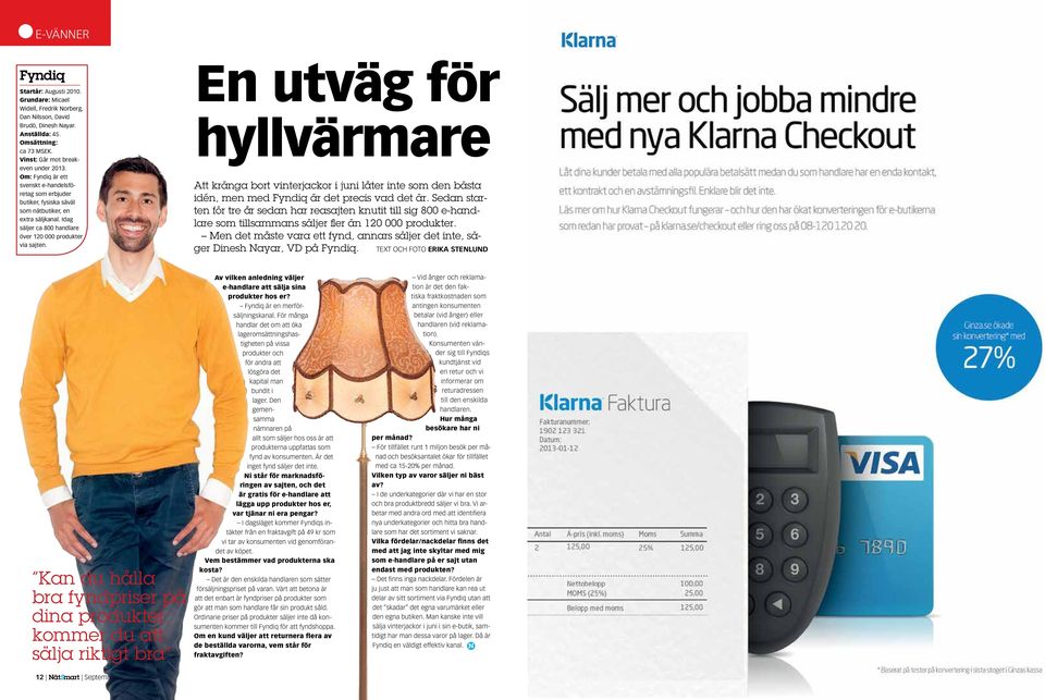 En utväg för hyllvärmare Att kränga bort vinterjackor i juni låter inte som den bästa idén, men med Fyndiq är det precis vad det är.