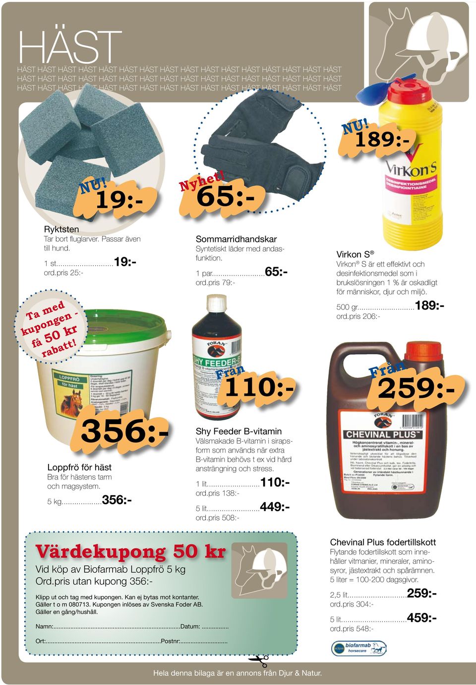 pris 79:- 65:- Från Virkon S Virkon S är ett effektivt och desinfektionsmedel som i brukslösningen 1 % är oskadligt för människor, djur och miljö. 500 gr...189:- ord.