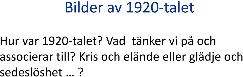 Vad tänker vi på och