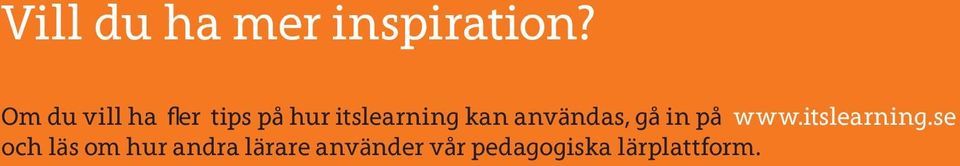 kan användas, gå in på www.itslearning.