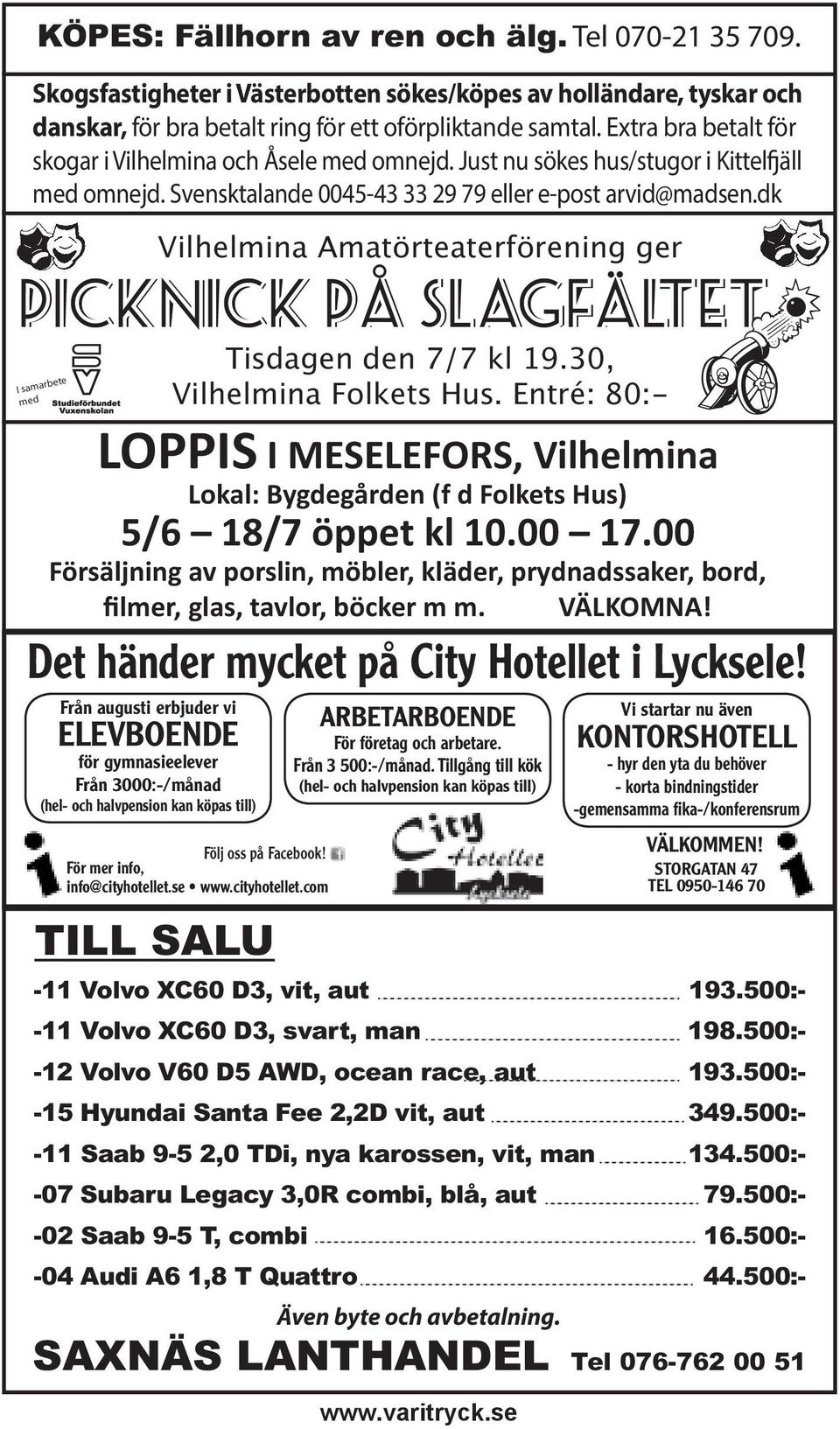 dk Vilhelmina Amatörteaterförening ger Picknick på slagfältet I samarbete med Tisdagen den 7/7 kl 19.30, Vilhelmina Folkets Hus.