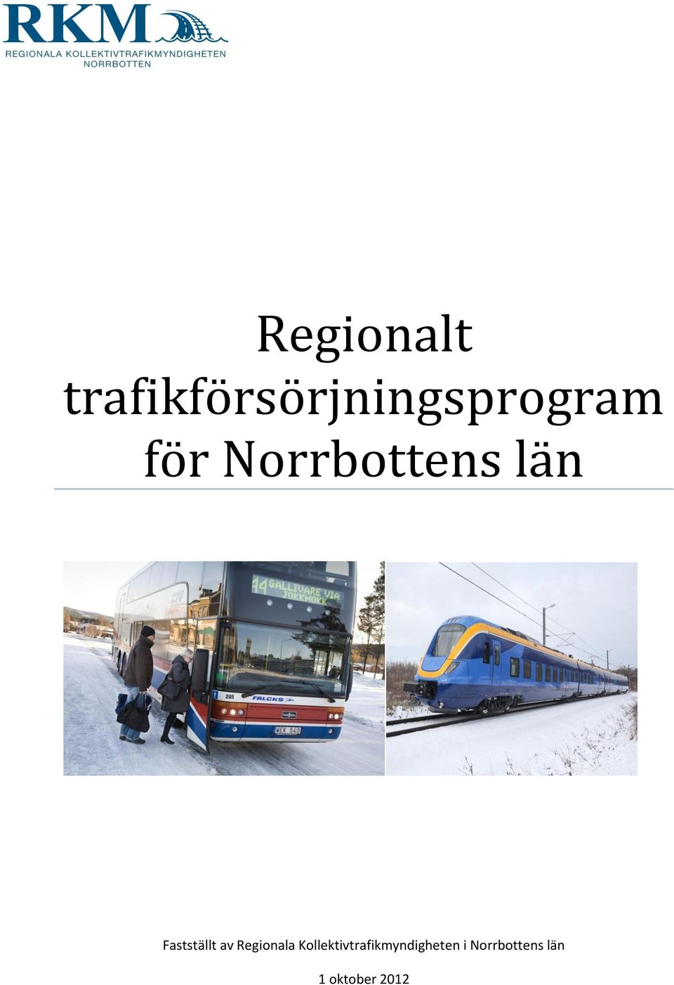 Norrbottens län Fastställt av