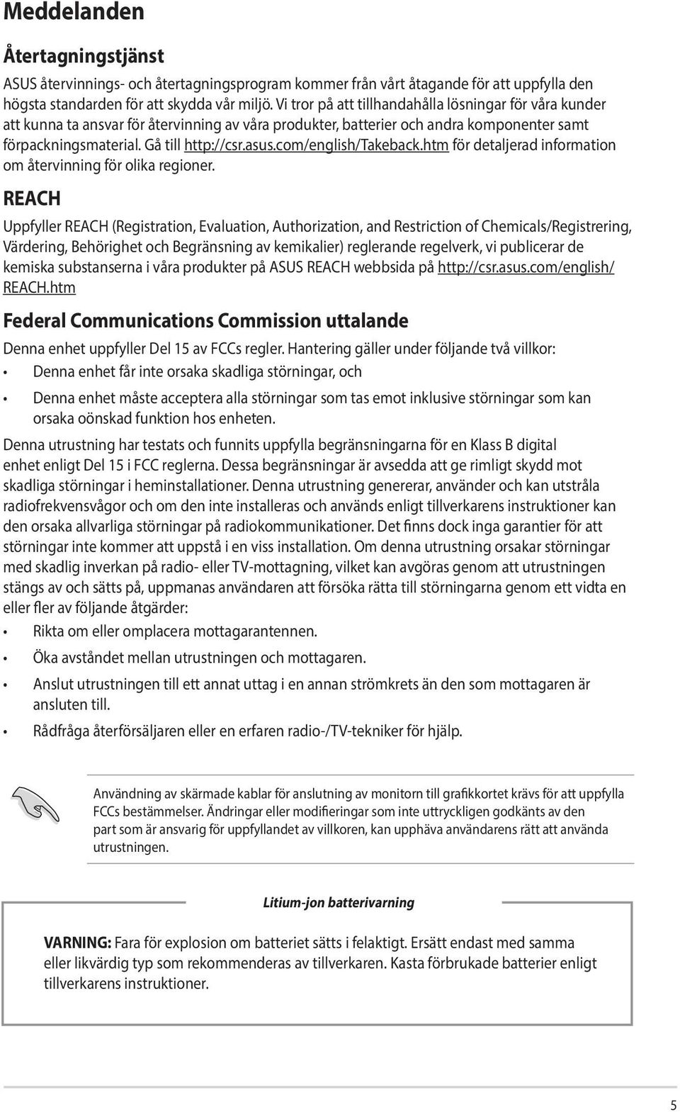 com/english/takeback.htm för detaljerad information om återvinning för olika regioner.