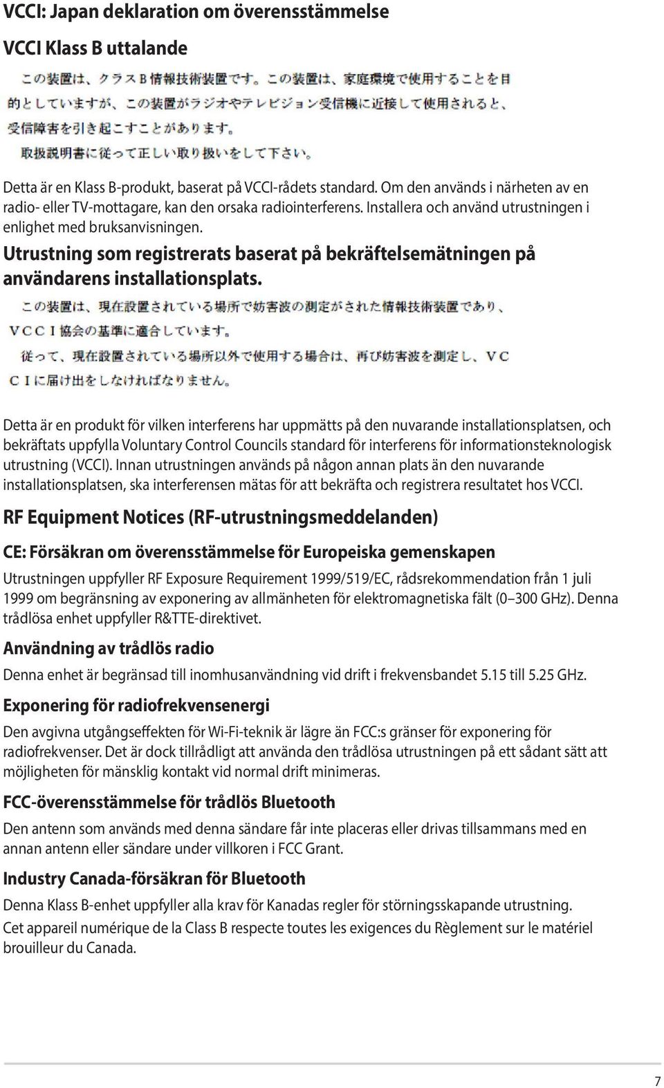 Utrustning som registrerats baserat på bekräftelsemätningen på användarens installationsplats.