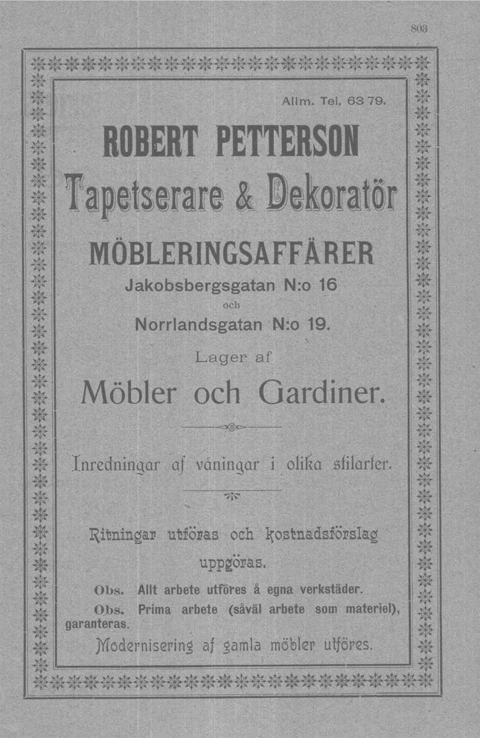 .. ~-, Inredningar af våningar i olika sfilcrler. :\ Möbler och Gardiner. :: *1..1.-.-! l\it~1ip utföras och 1{ostnadsförslag Ii. -----;;i~--.