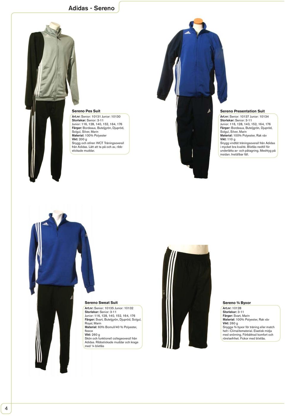 Träningsoverall från Adidas. Lätt att ta på och av, ribbstickade muddar. Sereno Presentation Suit Art.