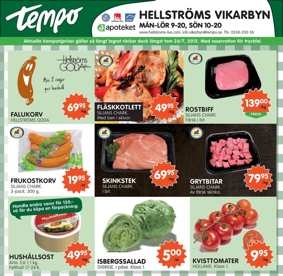 69 95 /kg FLÄSKKOTLETT SILJANS CHARK. Med ben i skivor. 49 95 /kg ROSTBIFF SILJANS CHARK. Färsk i bit. 139 00 /kg FÄRSK FRUKOSTKORV SILJANS CHARK. 3-pack. 300 g.