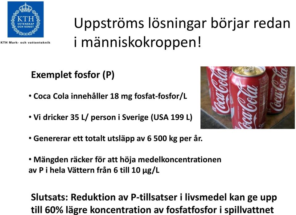 199 L) Genererar ett totalt utsläpp av 6 500 kg per år.