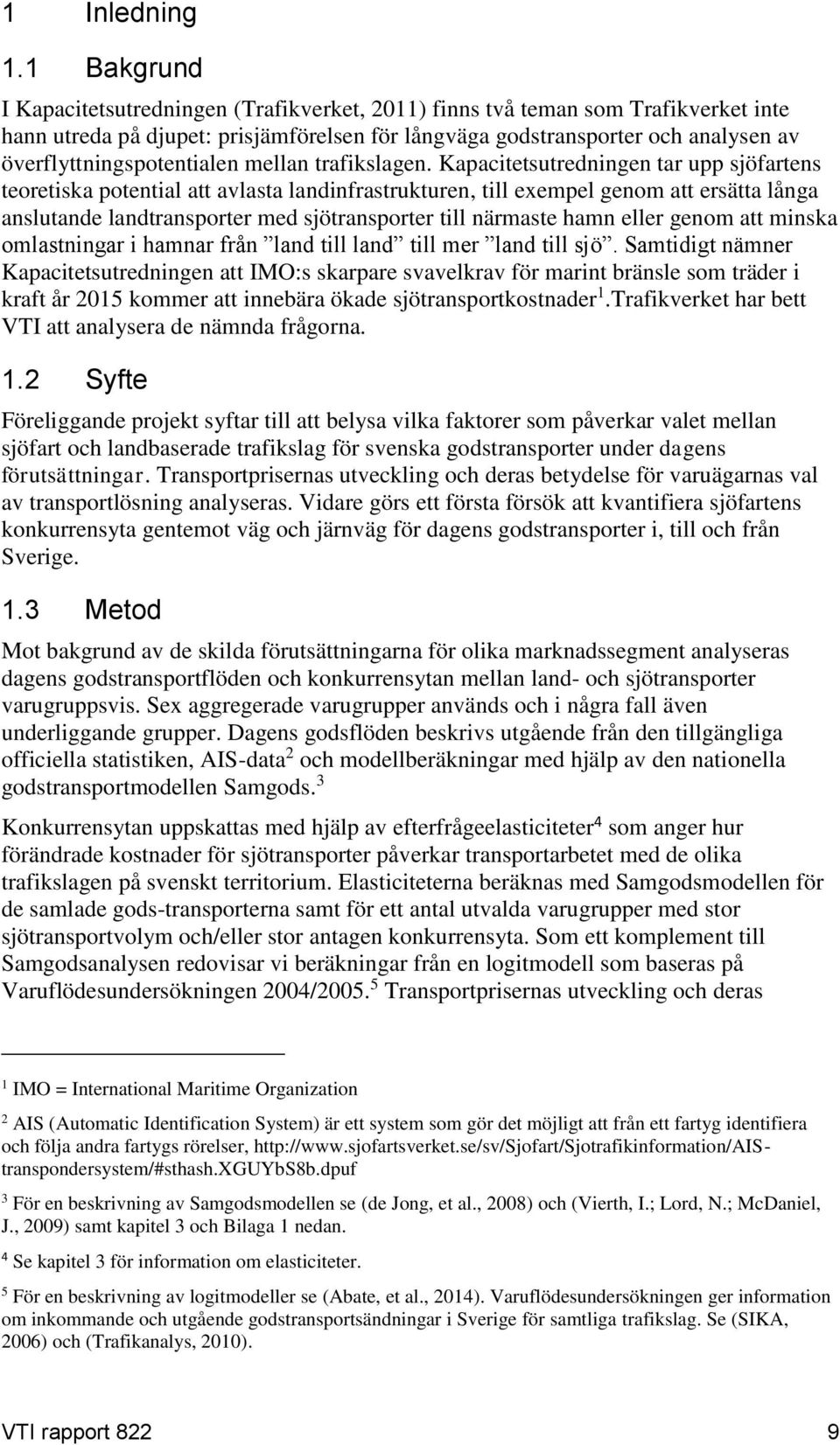 överflyttningspotentialen mellan trafikslagen.