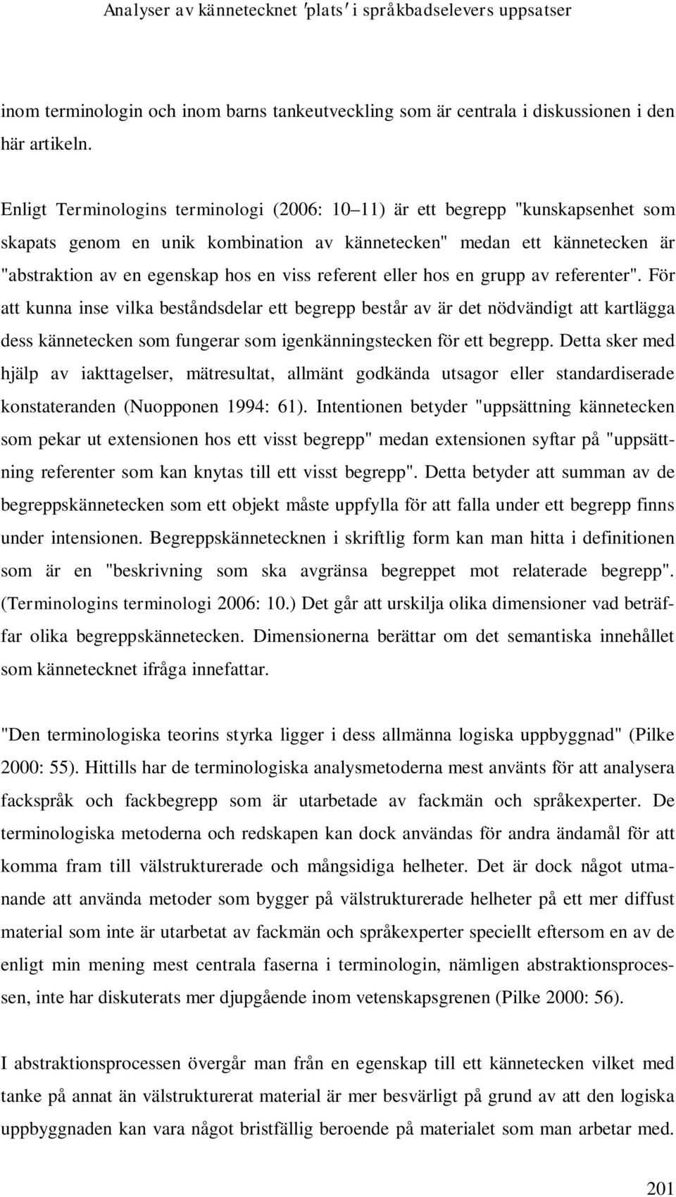 referent eller hos en grupp av referenter".