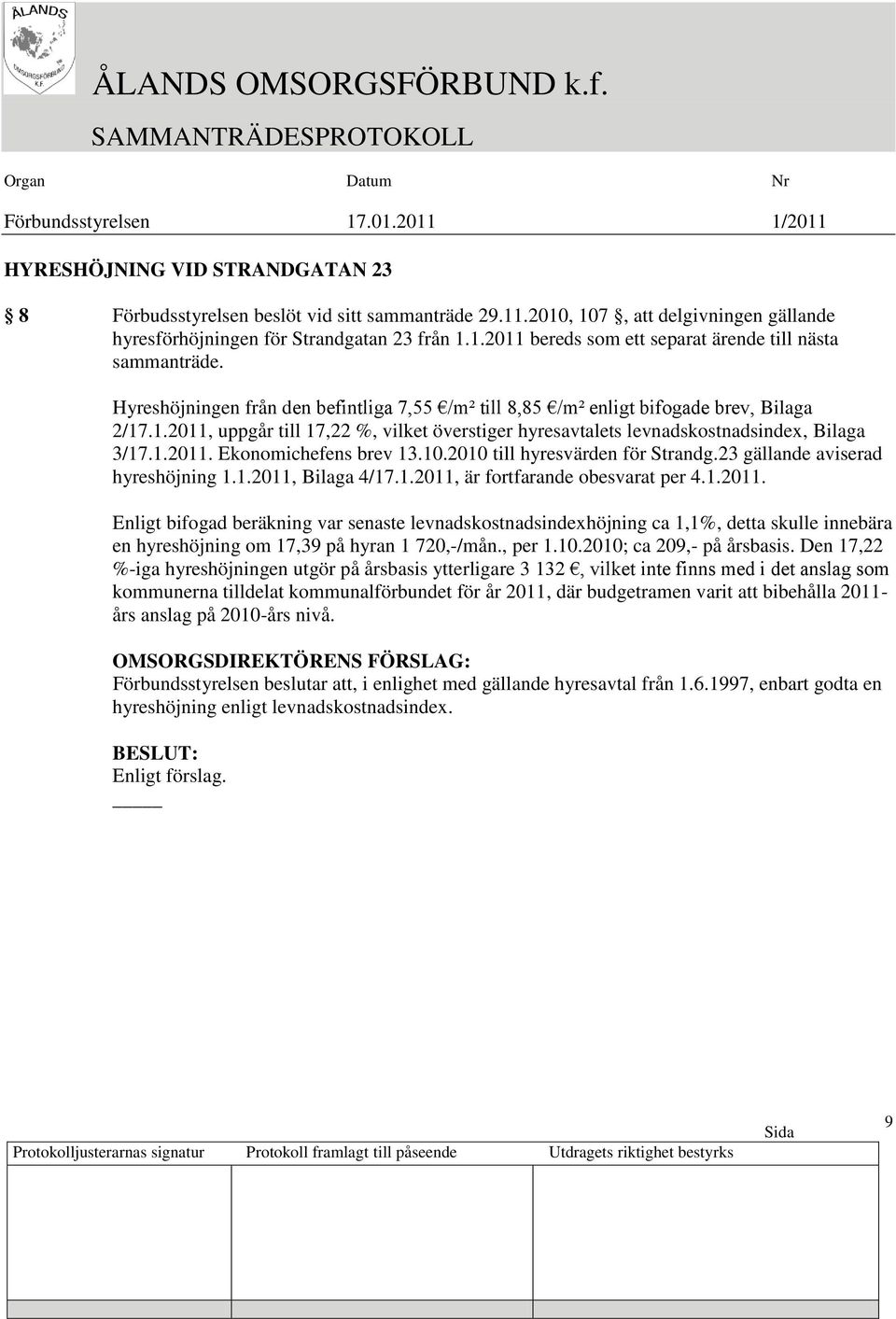 10.2010 till hyresvärden för Strandg.23 gällande aviserad hyreshöjning 1.1.2011,