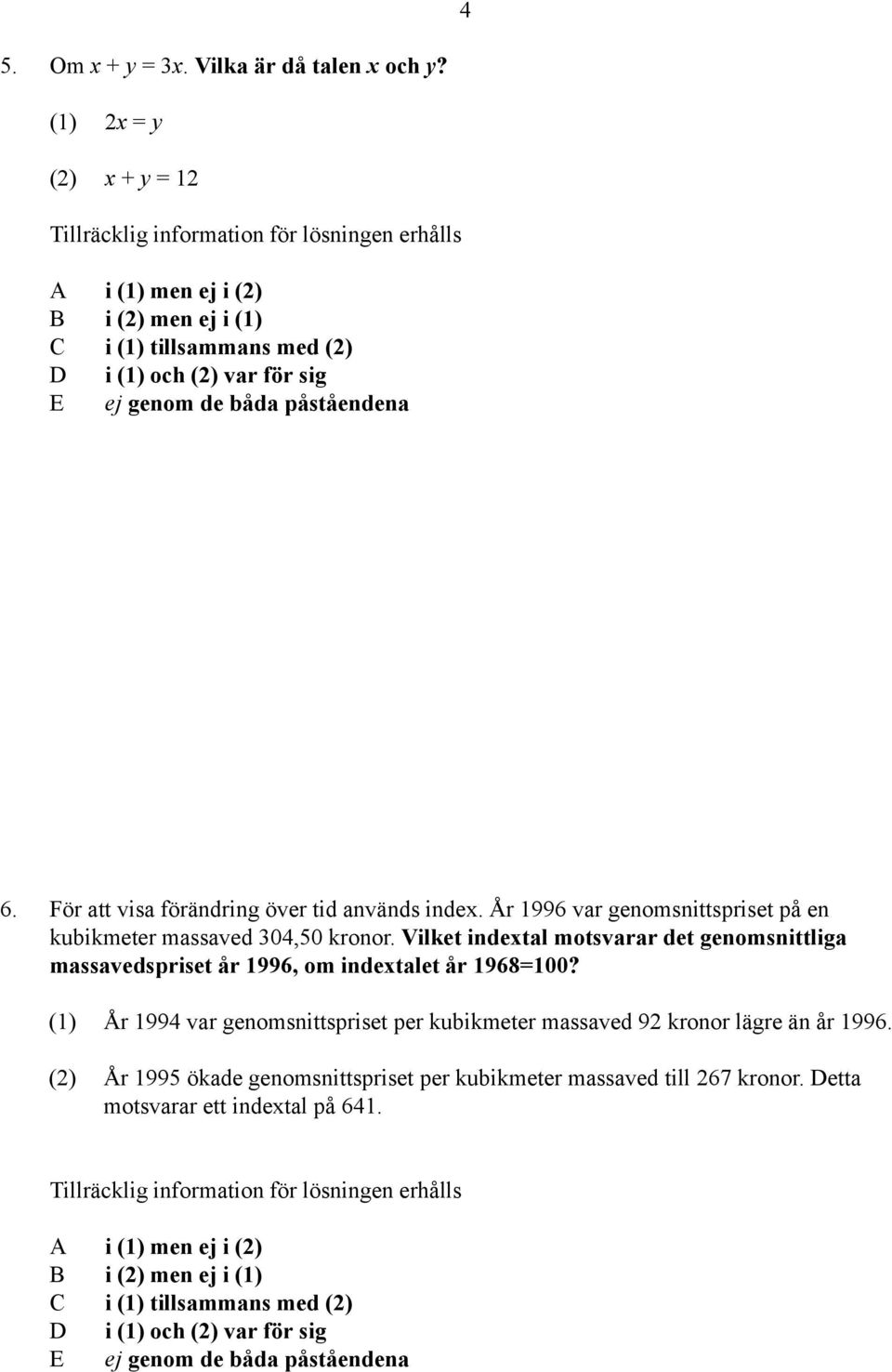 Vilket indextal motsvarar det genomsnittliga massavedspriset år 1996, om indextalet år 1968=100?