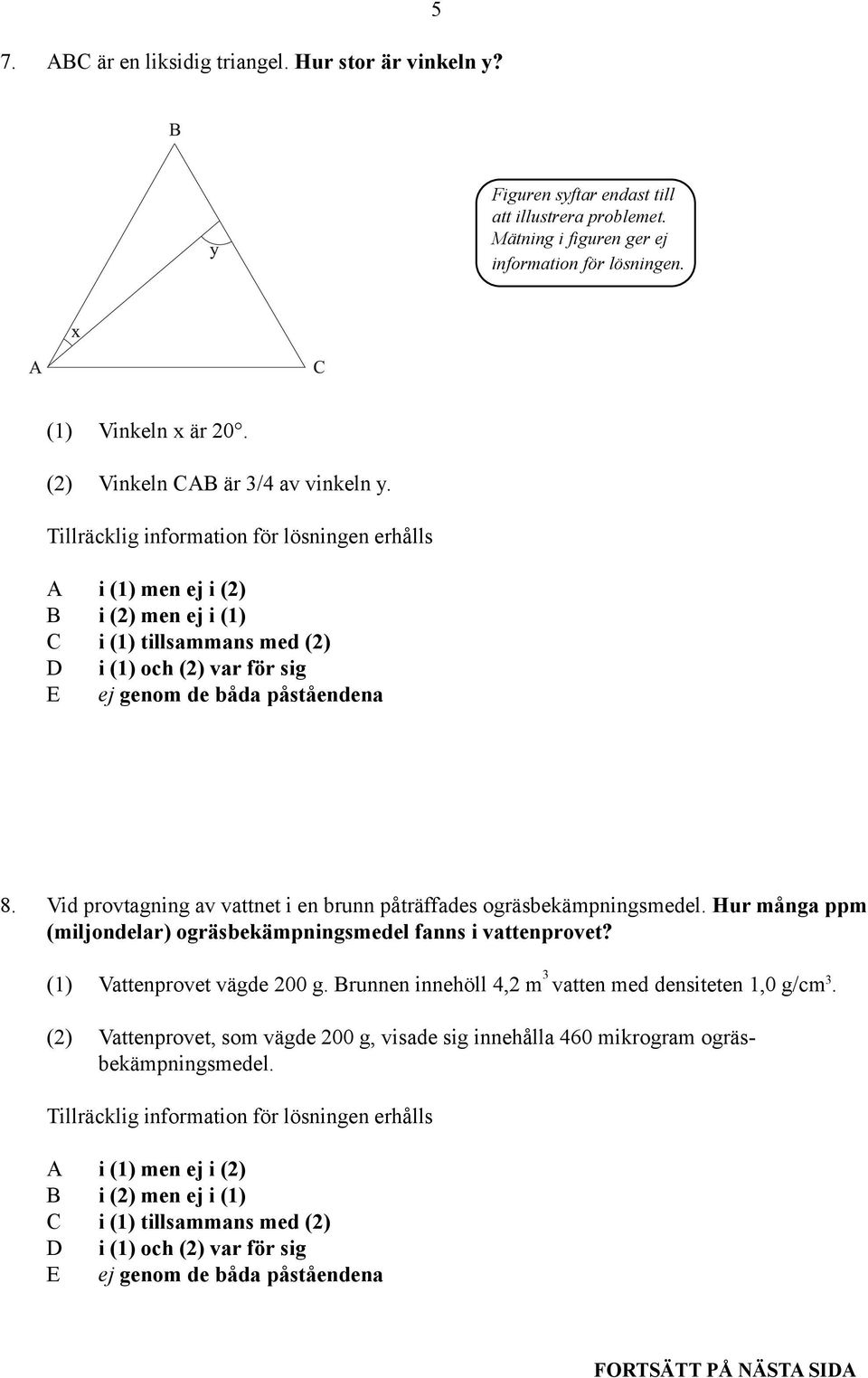 Vid provtagning av vattnet i en brunn påträffades ogräsbekämpningsmedel.